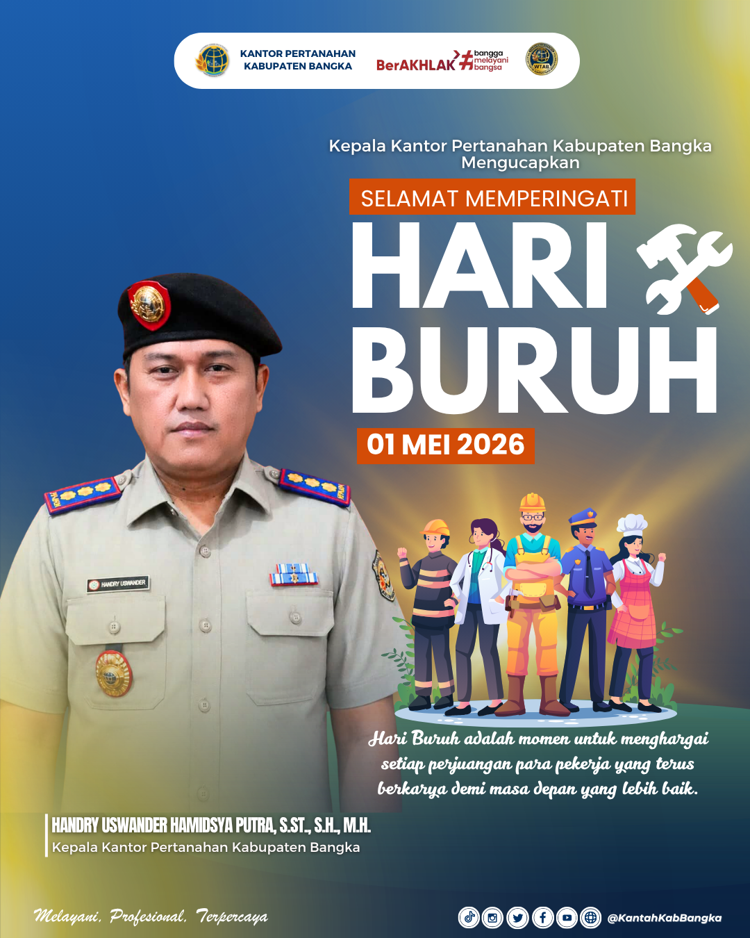 Kepala Kantor Pertanahan Kabupaten Bangka Mengucapkan Selamat Hari Buruh 01 Mei 2026