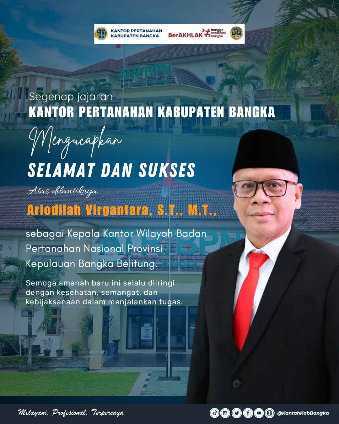 Selamat dan Sukses Atas Dilantiknya Ariodilah Virgantara, S.T., M,T. sebagai Kepala Kantor Wilayah Badan Pertanahan Nasional Provinsi Kepulauan Bangka Belitung