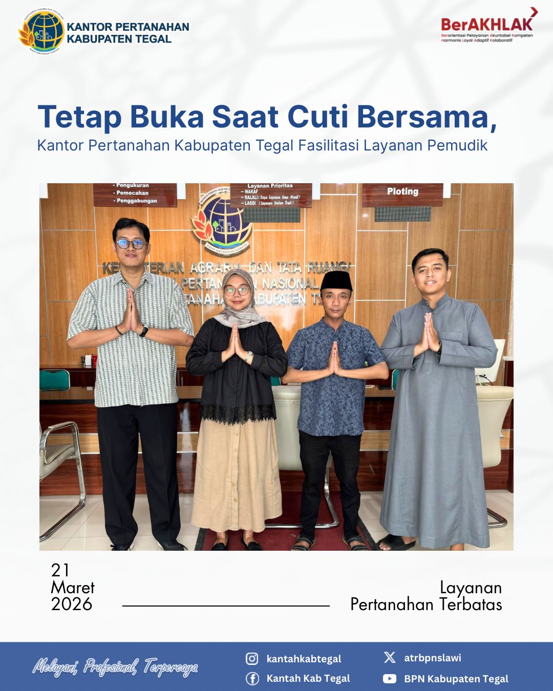 Tetap Buka Saat Cuti Bersama, Kantor Pertanahan Kabupaten Tegal Fasilitasi Layanan Pemudik