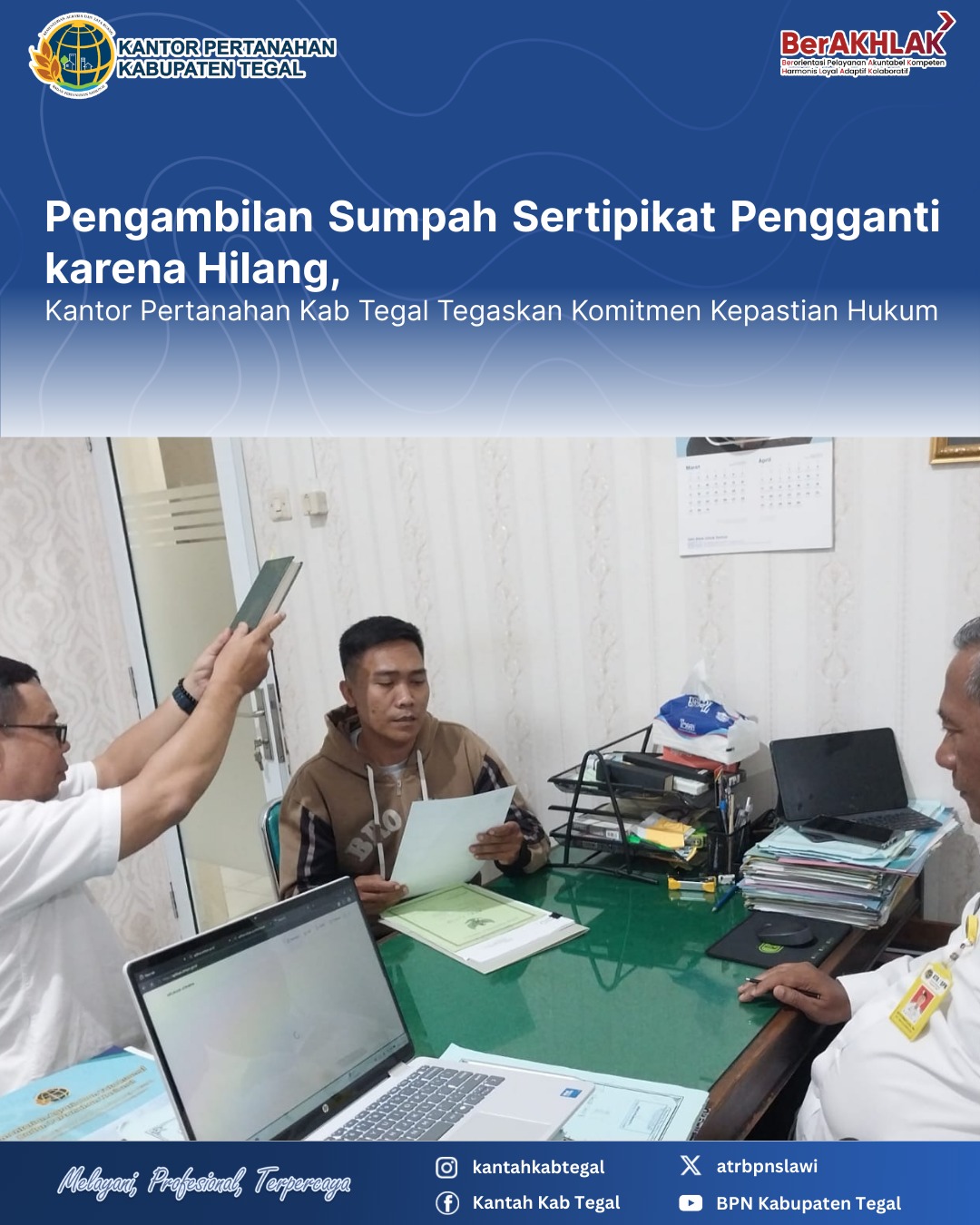 Pengambilan Sumpah Sertipikat Pengganti Karena Hilang, Kantor Pertanahan Kab Tegal Tegaskan Komitmen Kepastian Hukum