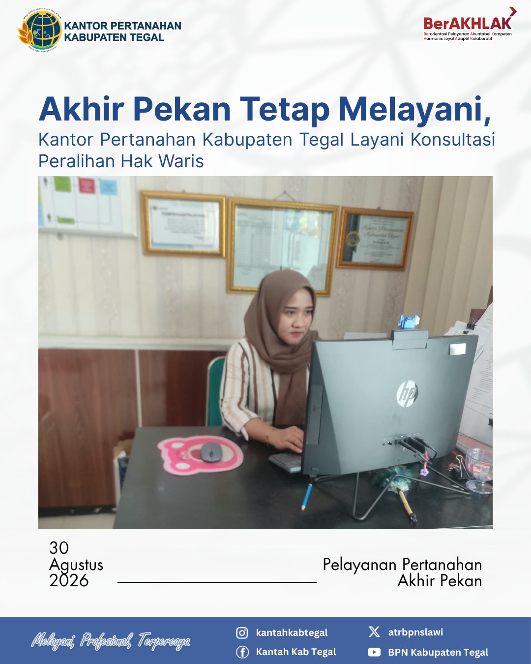 Akhir Pekan Tetap Melayani, PELATARAN Hadir di Kantor Pertanahan Kabupaten Tegal