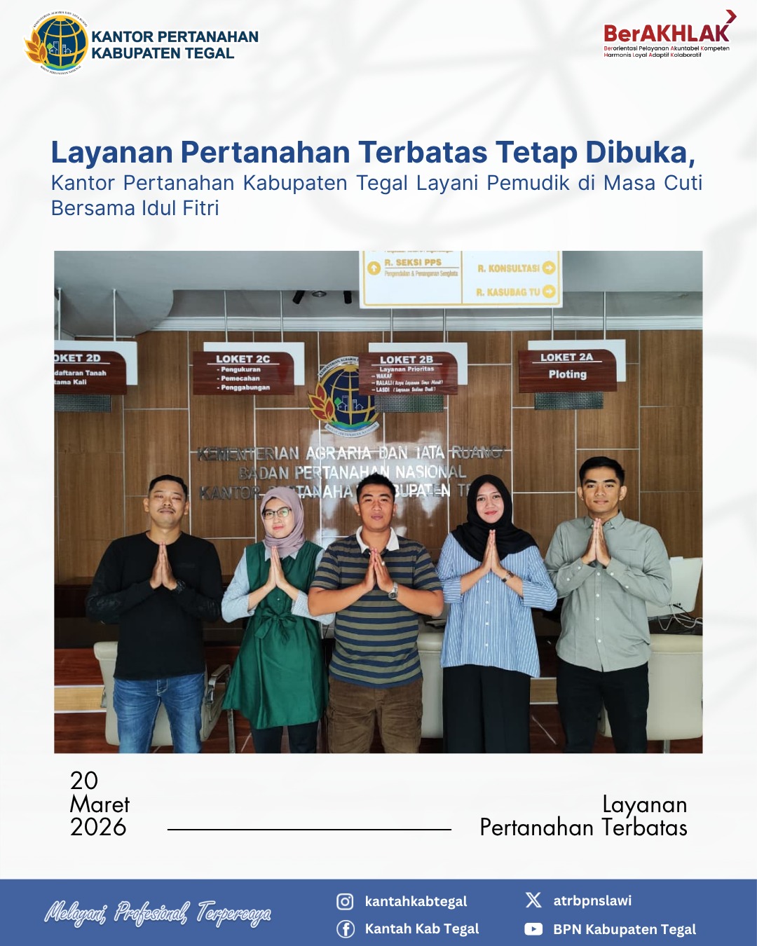 Layanan Pertanahan Terbatas Tetap Dibuka, Kantor Pertanahan Kabupaten Tegal Layani Pemudik di Masa Cuti Bersama Idul Fitri