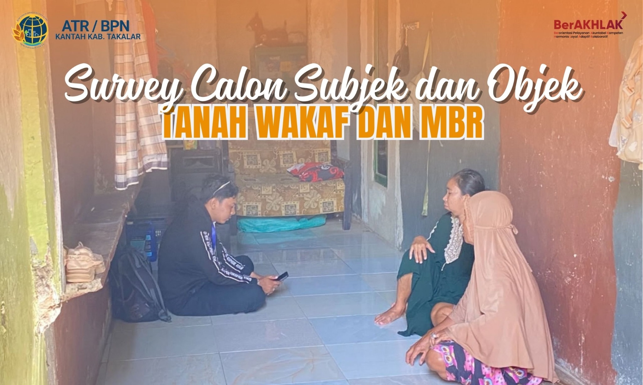 survei calon subyek dan obyek Tanah Wakaf serta Masyarakat Berpenghasilan Rendah (MBR).