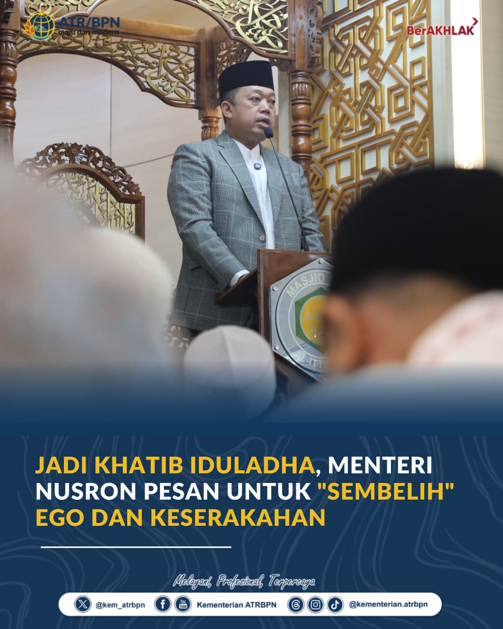 Jadi Khatib Iduladha, Menteri Nusron Sampaikan Pesan untuk “Sembelih” Ego dan Keserakahan