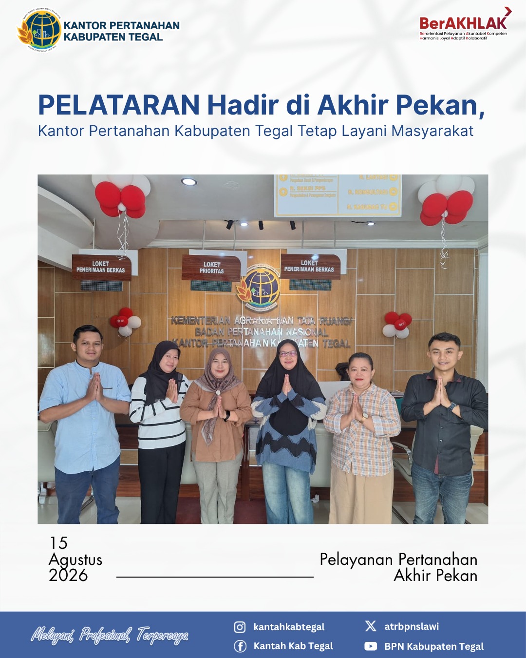 PELATARAN Hadir di Akhir Pekan, Kantor Pertanahan Kabupaten Tegal Tetap Layani Masyarakat