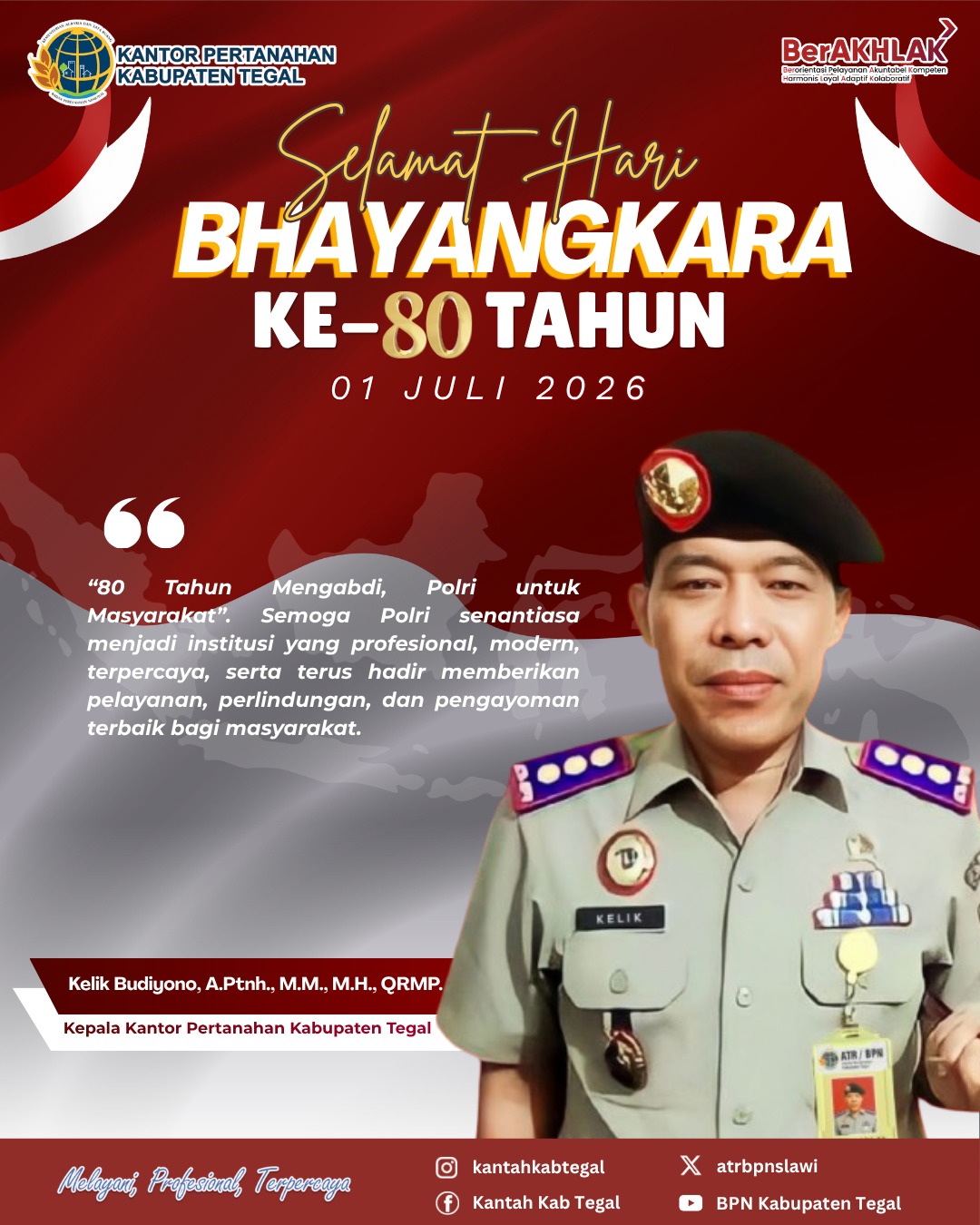 Kantor Pertanahan Kabupaten Tegal Mengucapkan Selamat Hari Bhayangkara Ke-80 Tahun