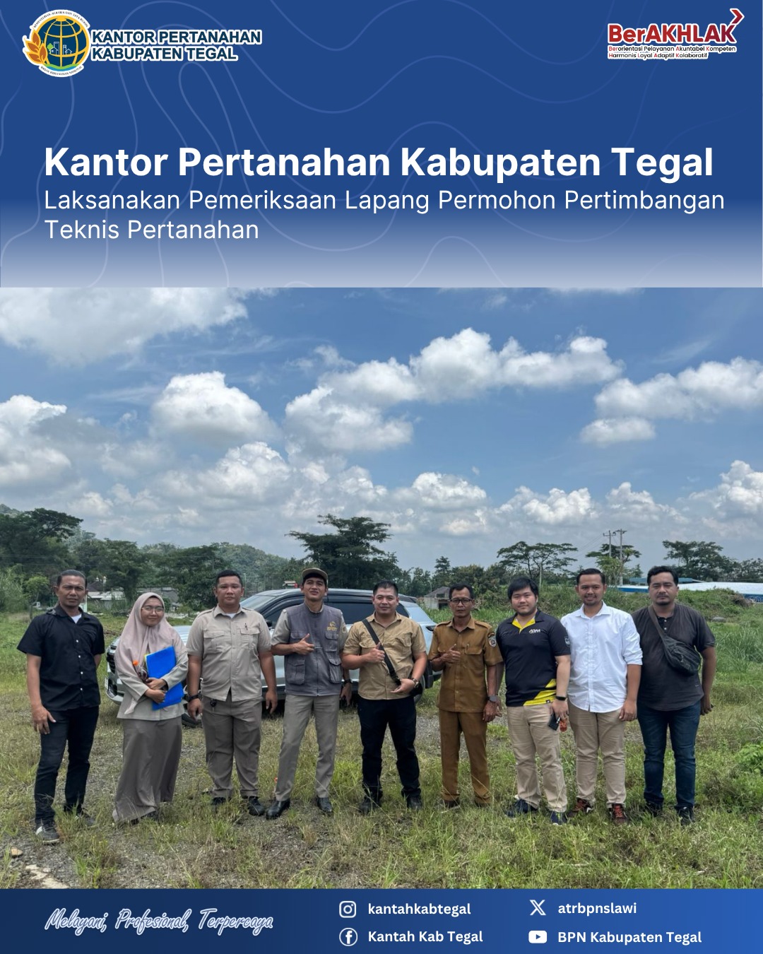 Kantor Pertanahan Kabupaten Tegal Laksanakan Pemeriksaan Lapang Pertimbangan Teknis Pertanahan
