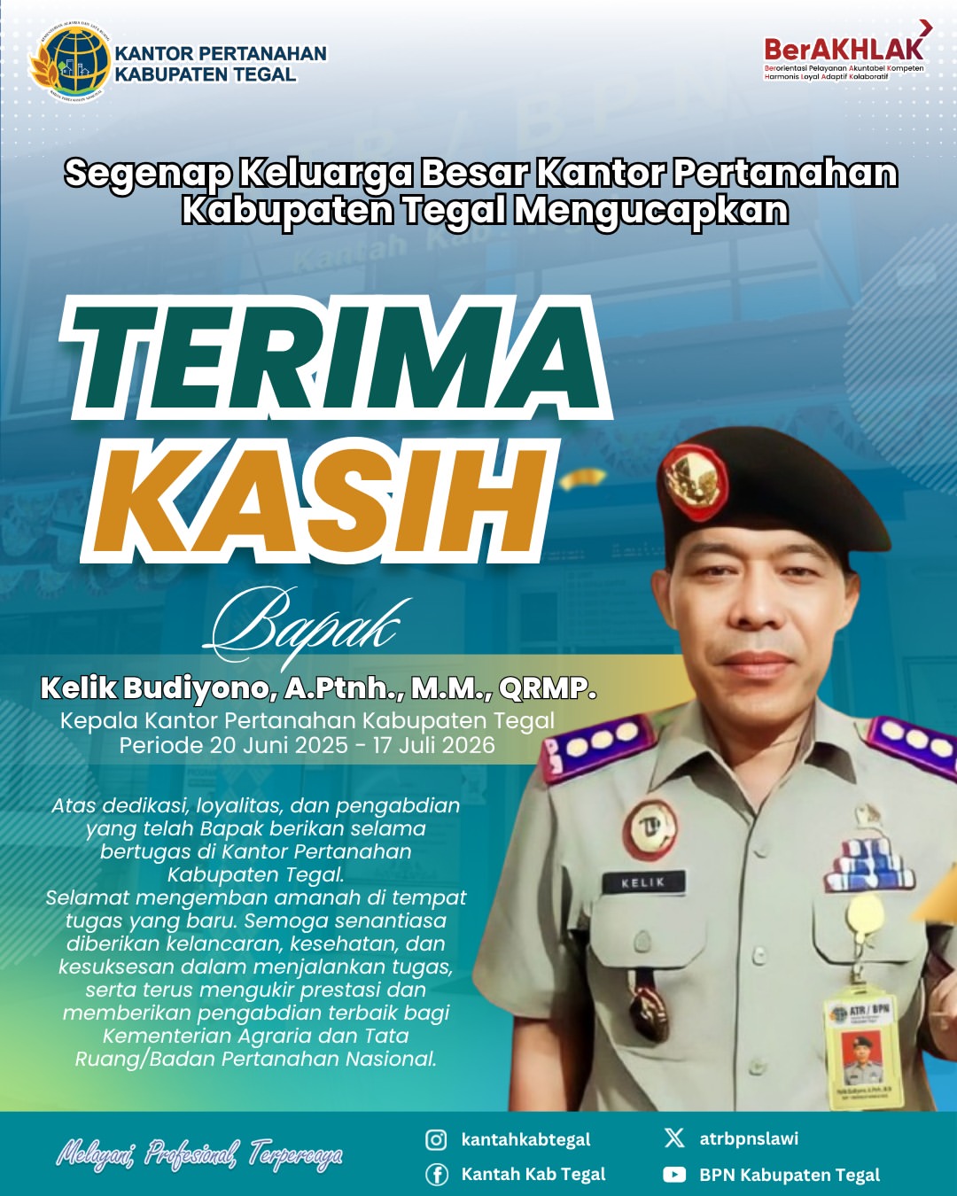 Jajaran Kantor Pertanahan Kabupaten Tegal Mengucapkan Terima Kasih Kepada Bapak Kelik Budiyono Atas Dedikasi dan Pengabdiannya