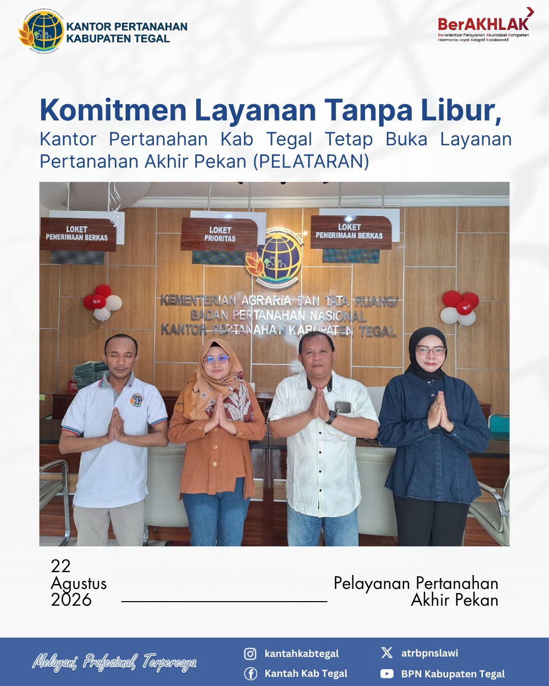 Komitmen Layanan Tanpa Libur, Kantah Kab Tegal Tetap Buka Layanan Pertanahan Akhir Pekan (PELATARAN)