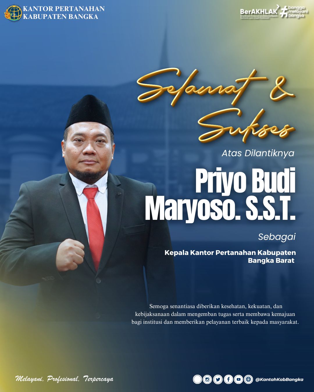 Selamat dan Sukses Atas Dilantiknya Priyo Budi Maryoso, S.S.T. Sebagai Kepala Kantor Pertanahan Kabupaten Bangka Barat