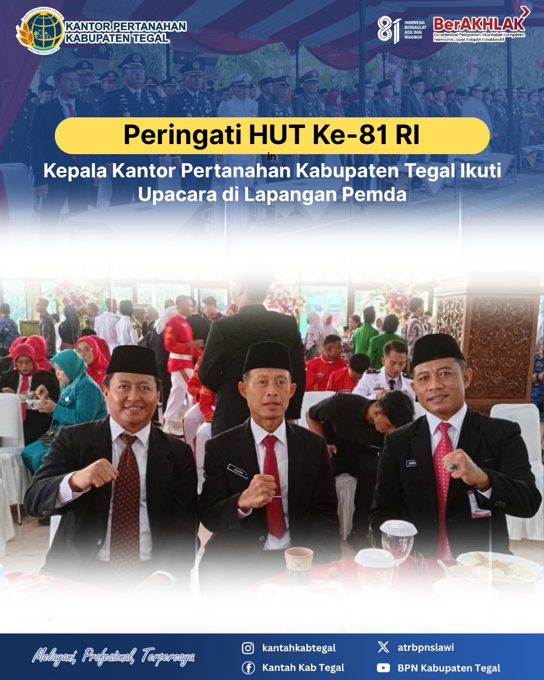 Peringati HUT Ke-81 RI, Kepala Kantor Pertanahan Kabupaten Tegal Ikuti Upacara di Lapangan Pemda