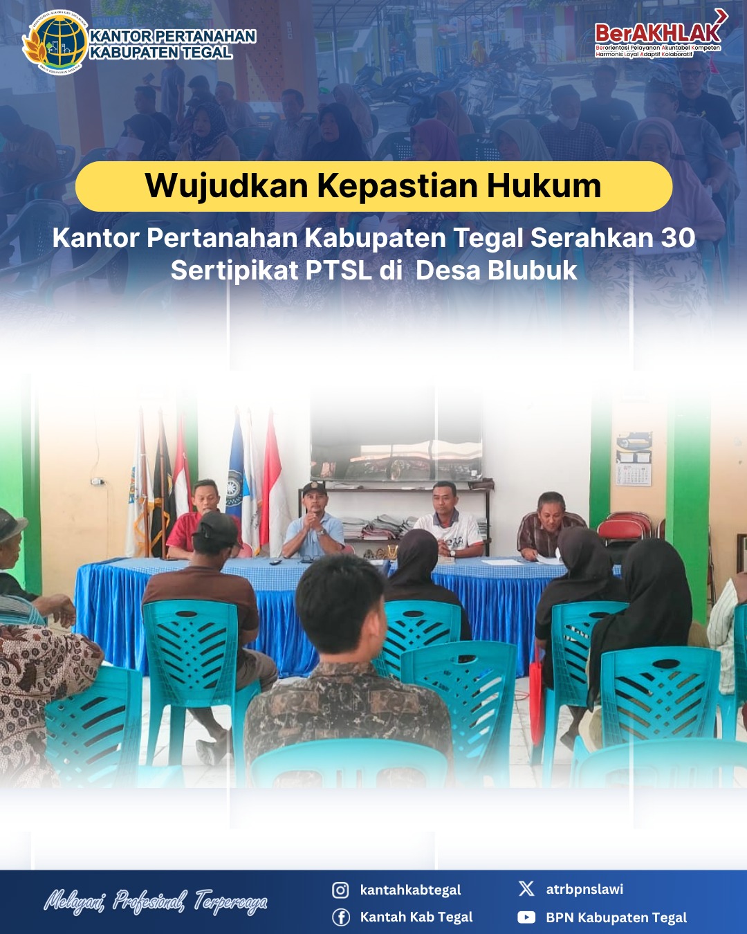 Wujudkan Kepastian Hukum, Kantor Pertanahan Kabupaten Tegal Serahkan 30 Sertipikat PTSL di Desa Blubuk