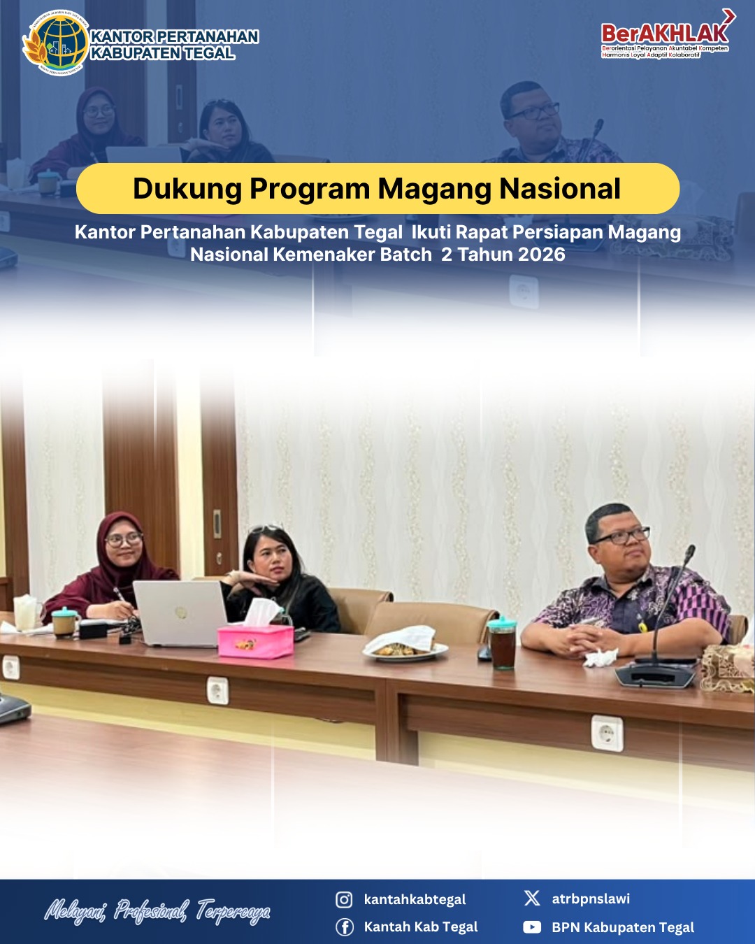 Dukung Program Magang Nasional, Kantor Pertanahan Kab Tegal Ikuti Rapat Persiapan Magang Nasional Batch 2