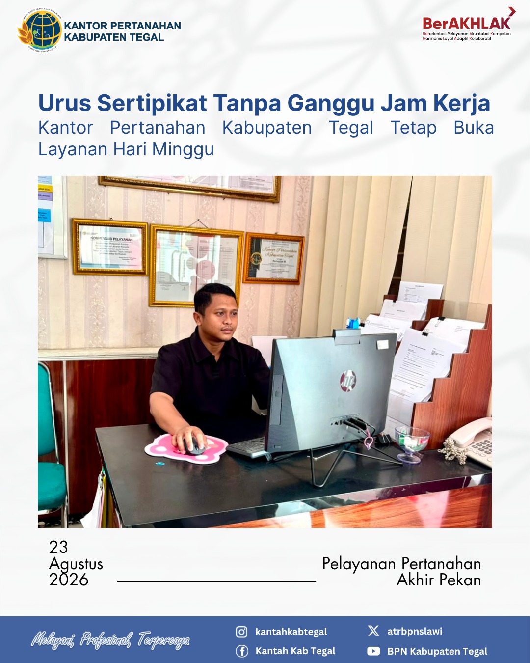 Urus Sertipikat Tanpa Ganggu Jam Kerja, Kantah Kab Tegal Tetap Buka Layanan Hari Minggu