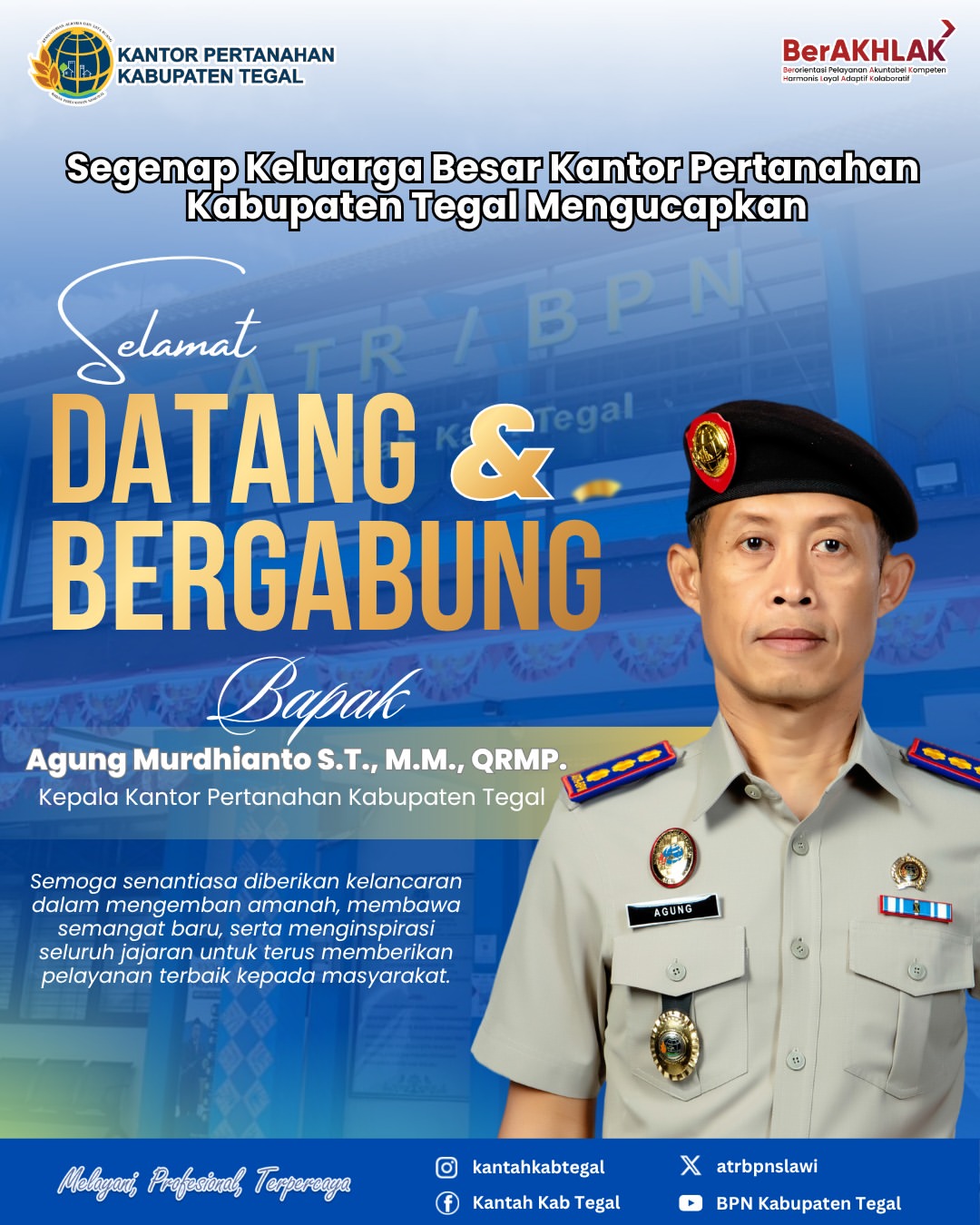 Jajaran Kantor Pertanahan Kabupaten Tegal Mengucapkan Selamat Datang dan Bergabung Bapak Agung Murdhianto