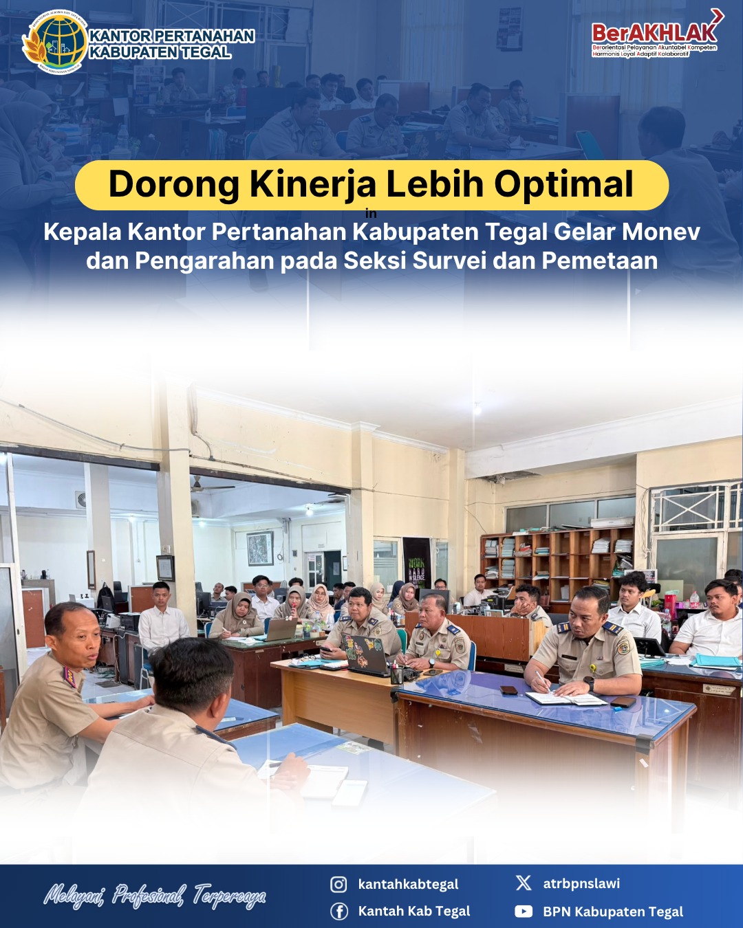 Dorong Kinerja Lebih Optimal, Kepala Kantor Pertanahan Kab Tegal Gelar Monev dan Pengarahan