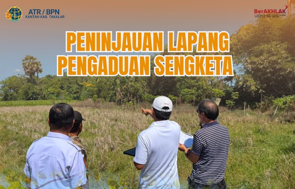 Peninjauan Lapang Pengaduan Sengketa