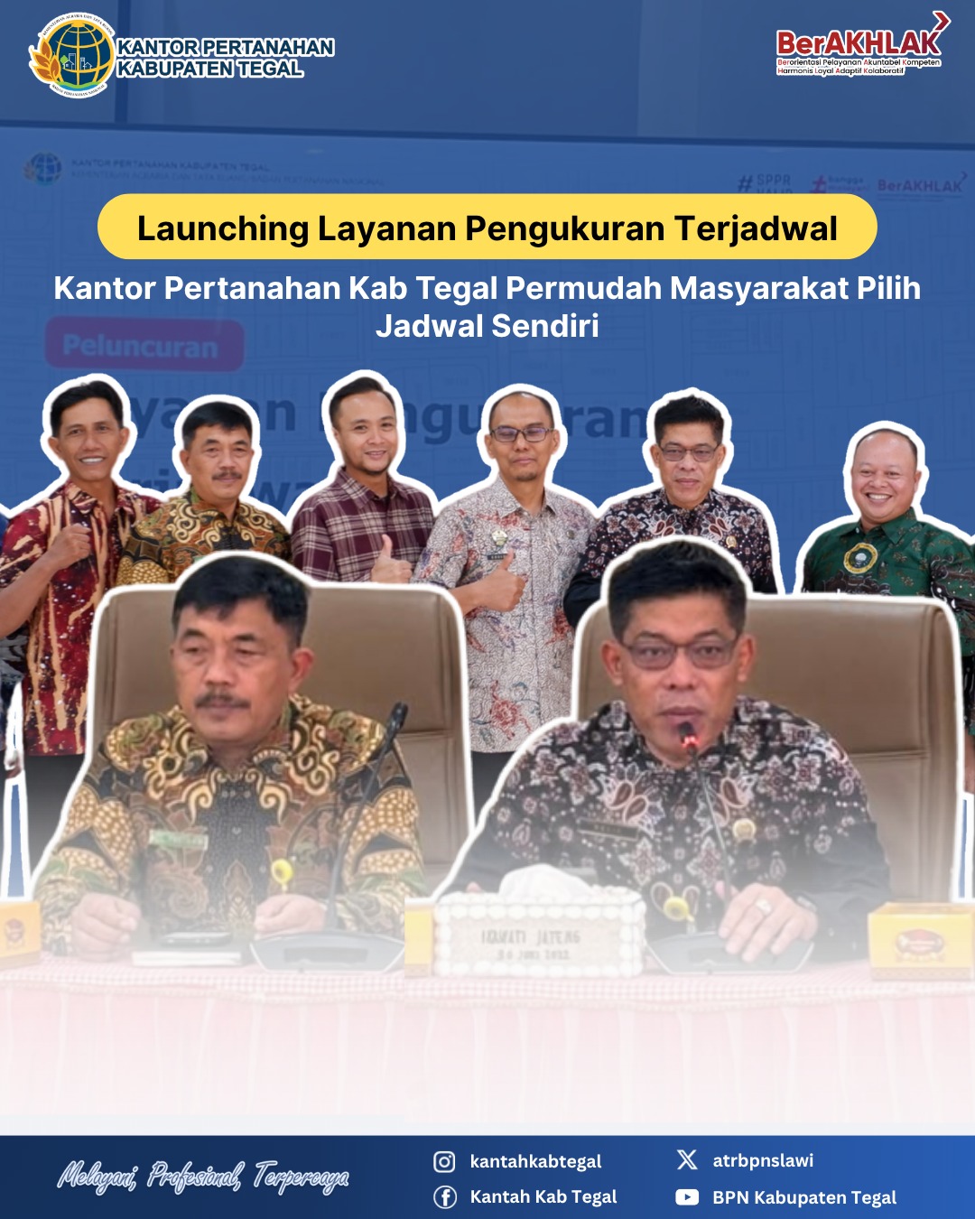 Launching Layanan Pengukuran Terjadwal, Kantor Pertanahan Kab Tegal Permudah Masyarakat Pilih jadwal Sendiri