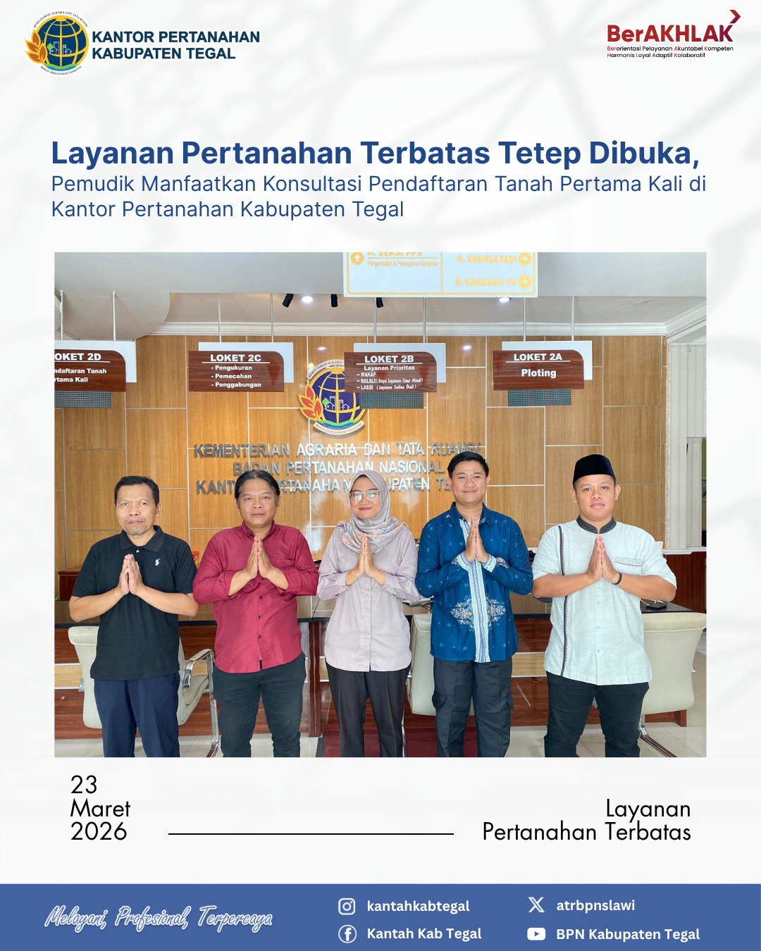 Layanan Pertanahan Terbatas Tetap Dibuka, Pemudik Manfaatkan Konsultasi Pendaftaran Tanah Pertama Kali di Kantor Pertanahan Kabupaten Tegal