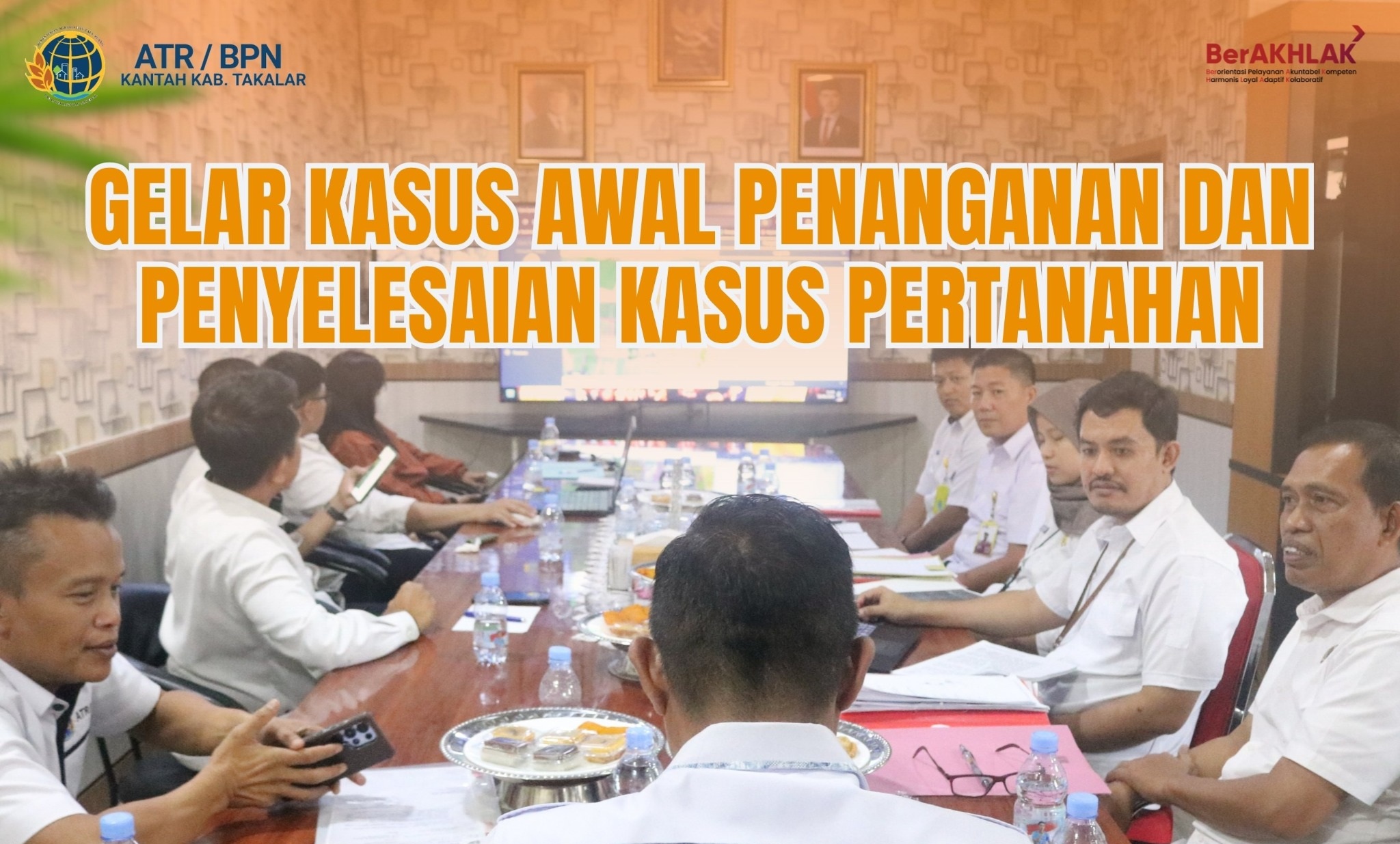 GELAR KASUS AWAL PENANGANAN DAN PENYELESAIAN KASUS PERTANAHAN
