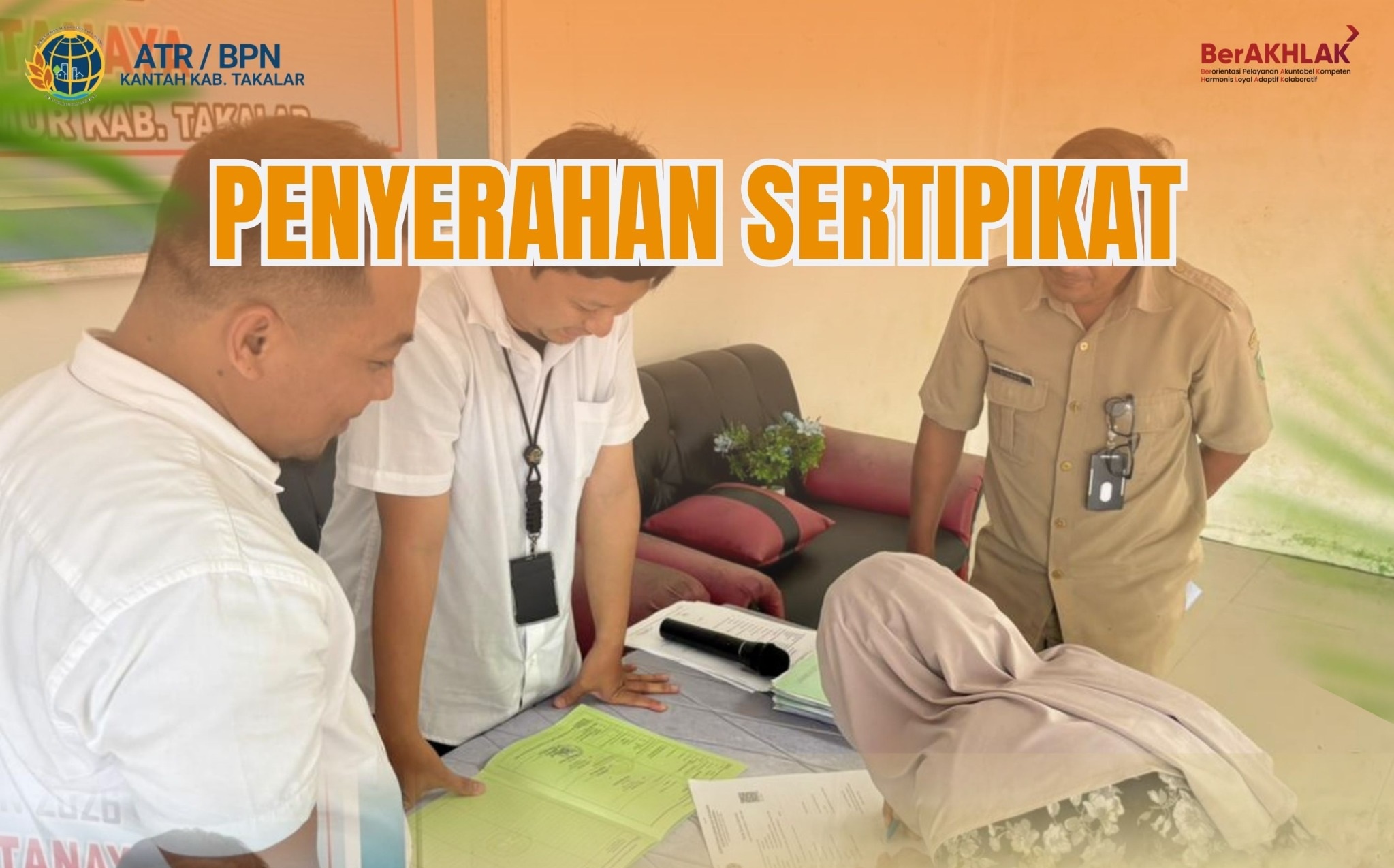 Penyerahan Sertipikat Hak atas Tanah kepada Masyarakat Desa Balang Tanaya, Kec. Polongbangkeng Timur