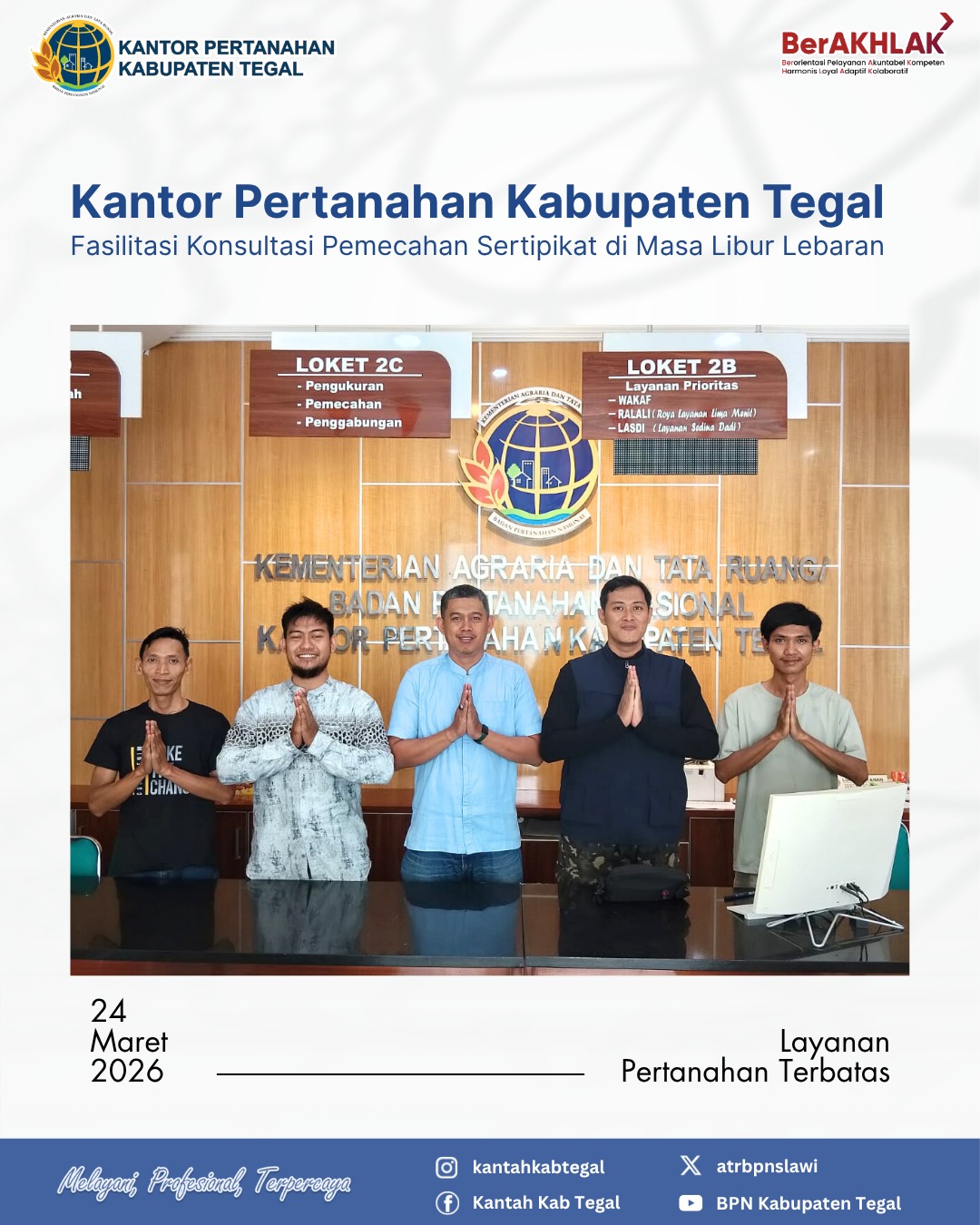 Kantor Pertanahan Kabupaten Tegal Fasilitasi Konsultasi Pemecahan Sertipikat di Masa Libur Lebaran