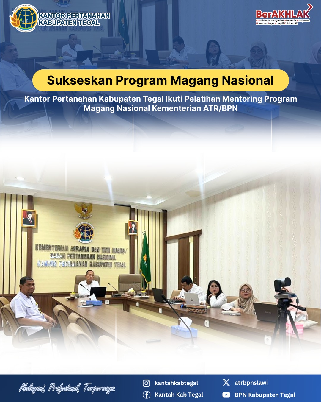 Sukseskan Program Magang Nasional, Kantor Pertanahan Kab Tegal Ikuti Pelatihan Mentoring Program Magang Nasional Kementerian ATR/BPN