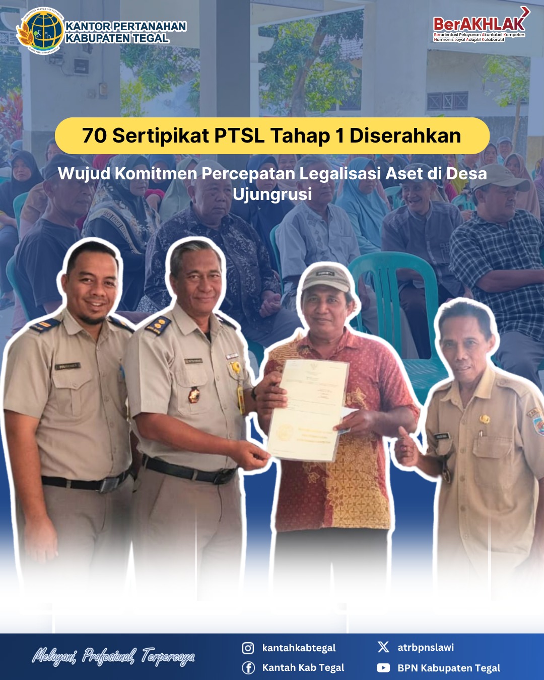 70 Sertipikat PTSL Tahap I Diserahkan, Wujud Komitmen Percepatan Legalisasi Aset di Desa Ujungrusi