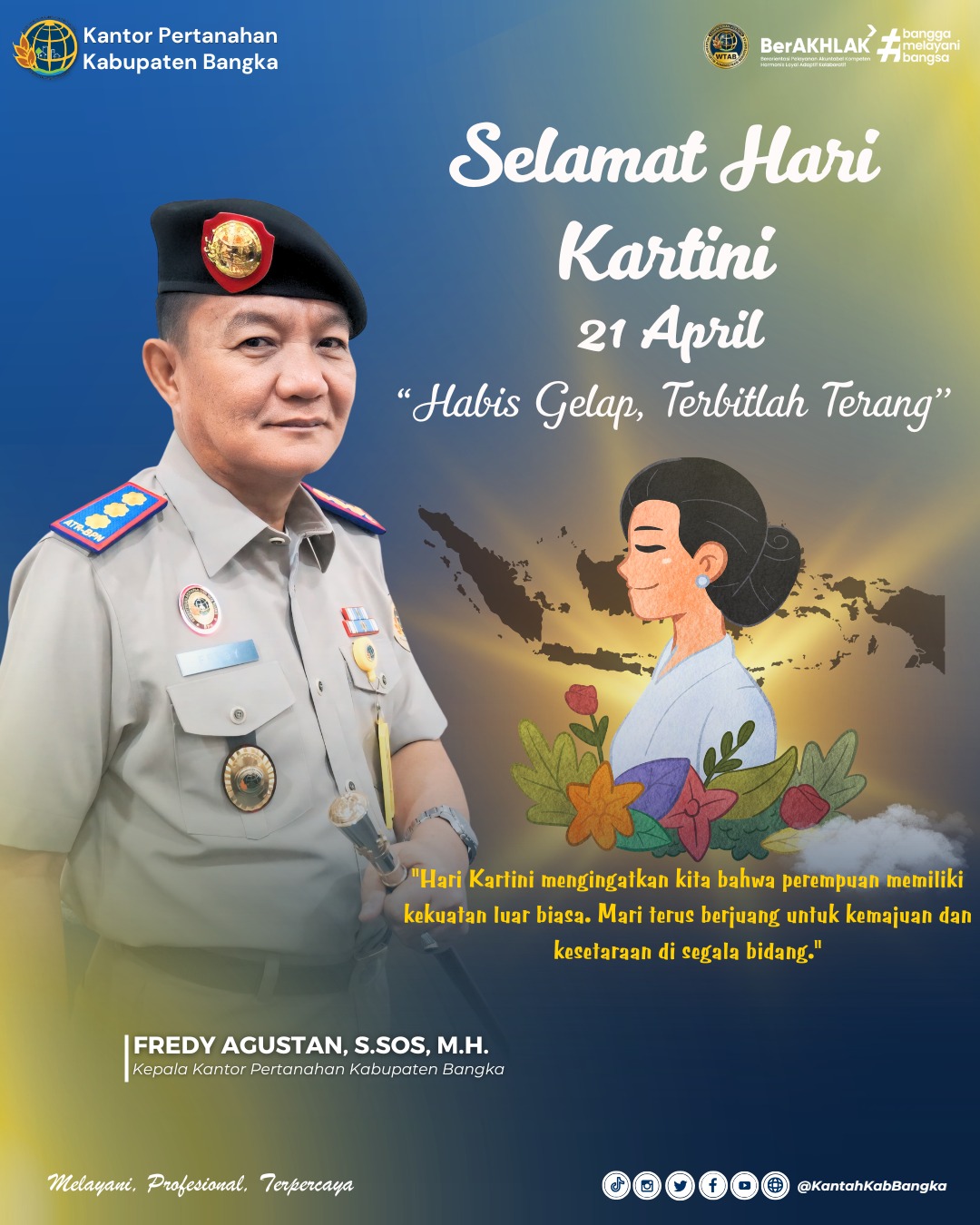 Kepala Kantor Pertanahan Kabupaten Bangka beserta seluruh jajaran mengucapkan  “Selamat Hari Kartini, 21 April 2026.