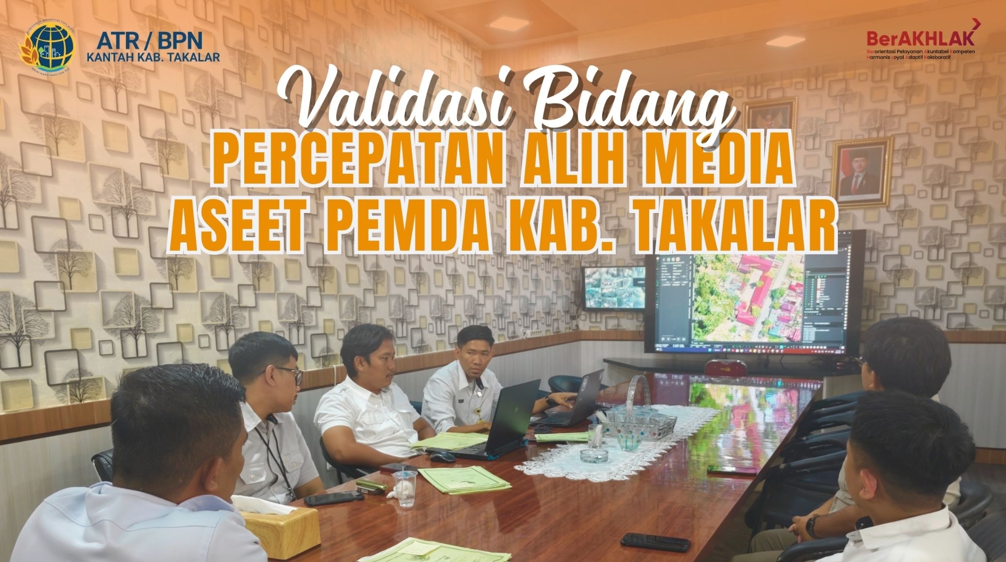 validasi Bidang dan pemetaan terhadap aset Pemerintah Kabupaten Takalar.