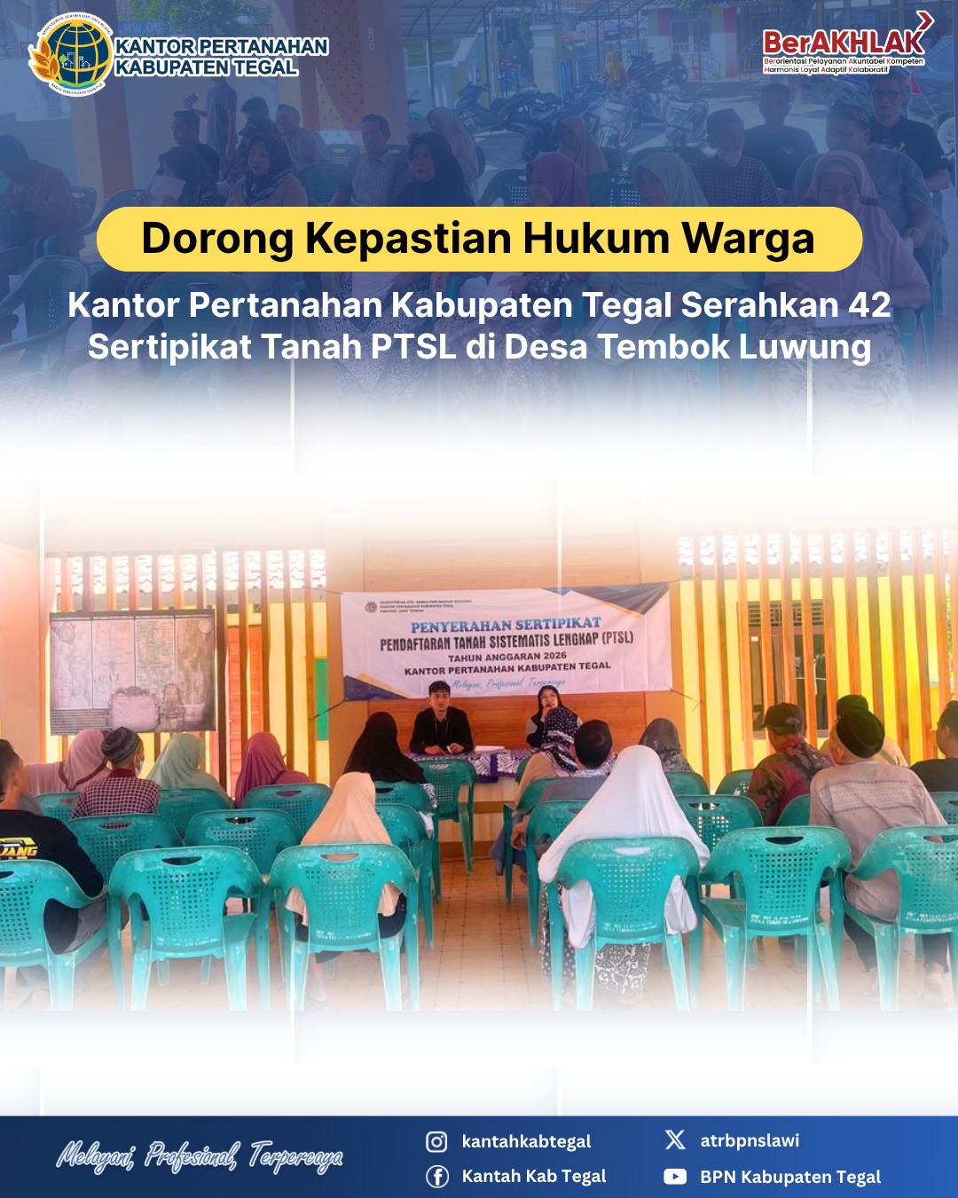 Dorong Kepastian Hukum Warga, Kantor Pertanahan Kab Tegal Serahkan Sertipikat PTSL di Desa Tembok Luwung